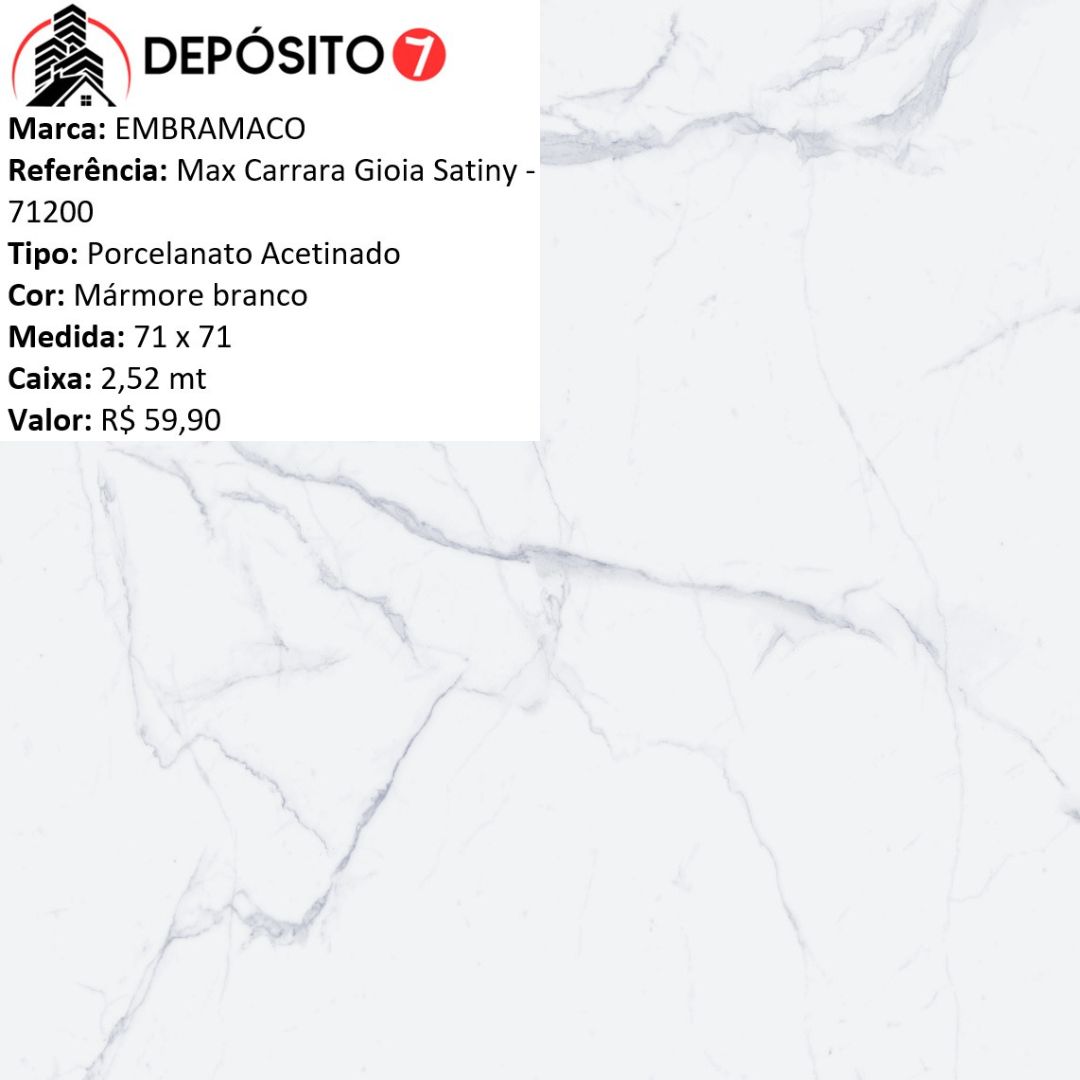 EMBRAMACO PORCELANATO 71X71 MAX CARRARA 71200 GIOIA SATINY (CAIXA COM 2,52MT)